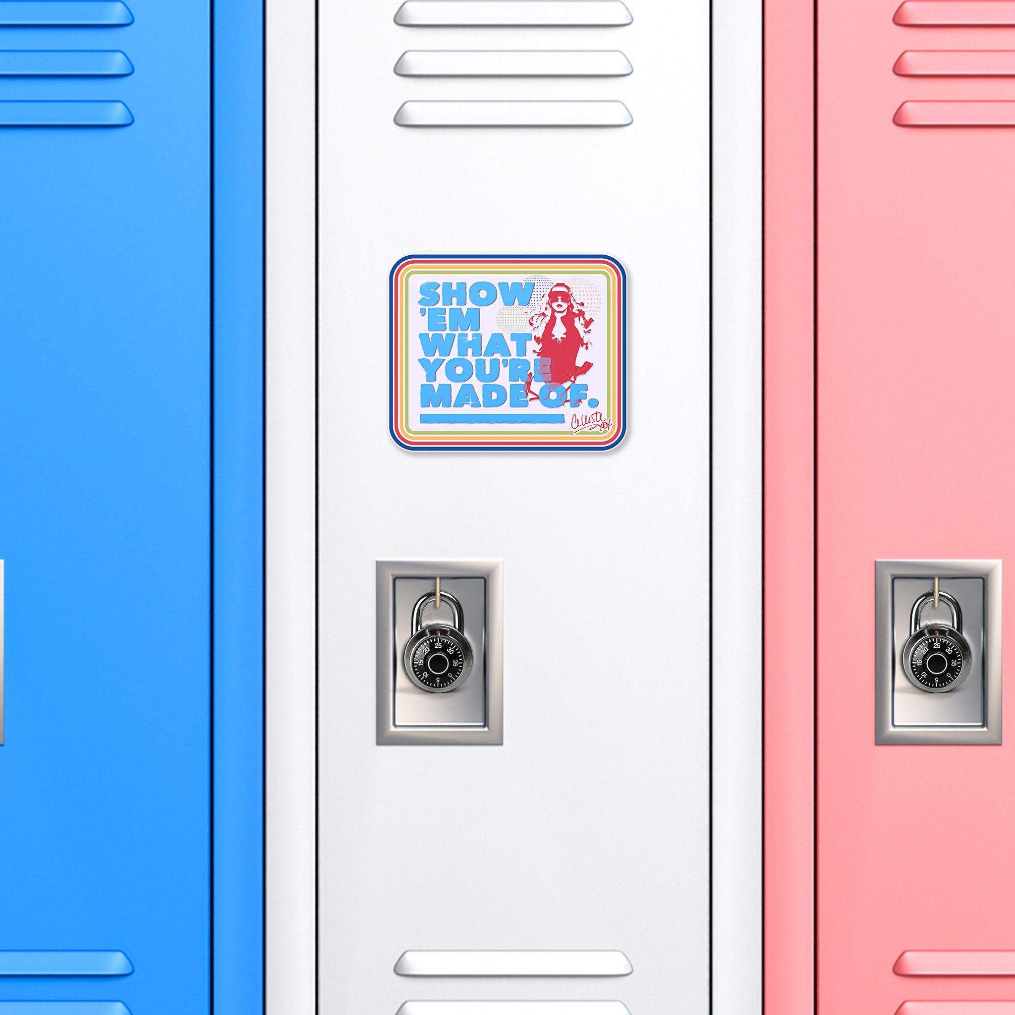 Celleste "Show 'Em What You're Made Of" magnet shown on a locker door.